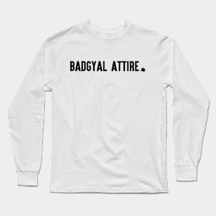 Badgyal Attire Long Sleeve T-Shirt